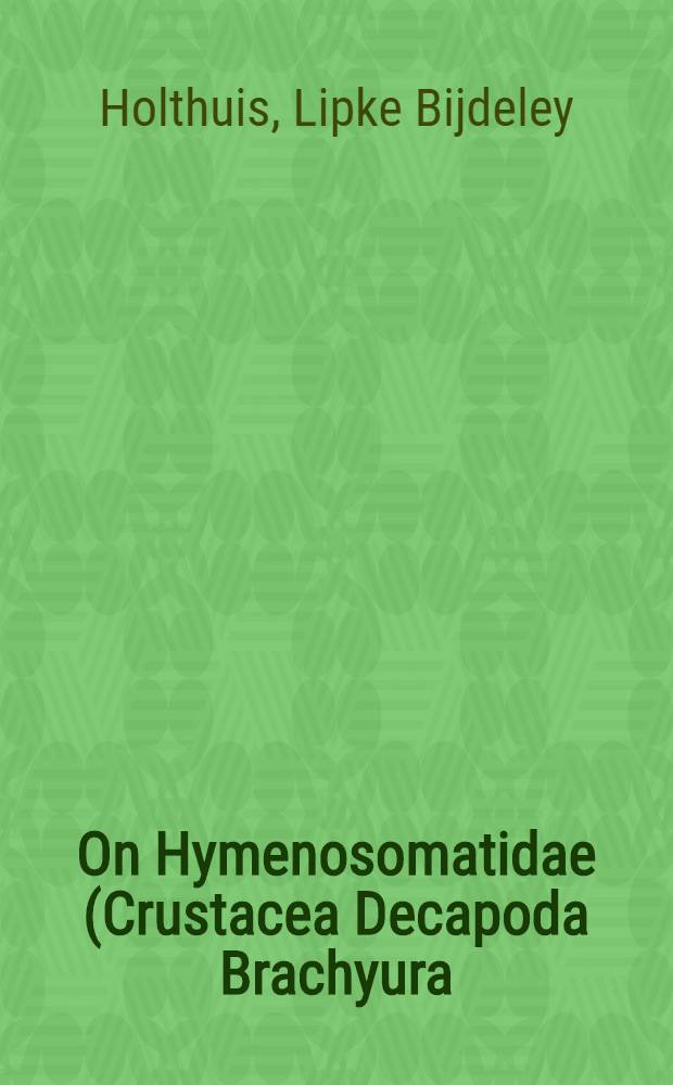 On Hymenosomatidae (Crustacea Decapoda Brachyura) from fresh water, with the description of a new species