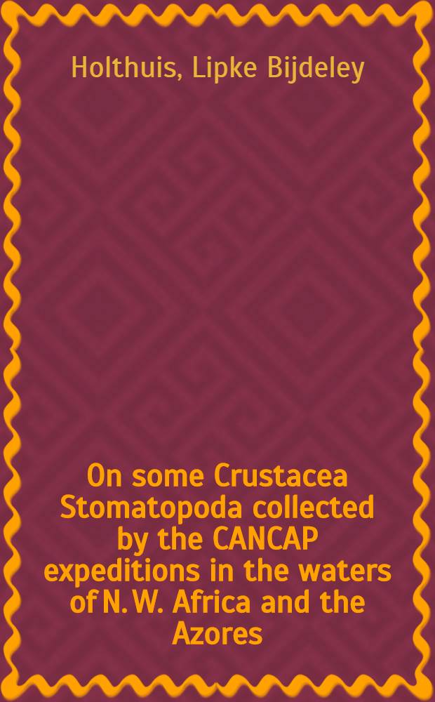On some Crustacea Stomatopoda collected by the CANCAP expeditions in the waters of N. W. Africa and the Azores
