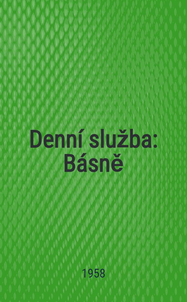Denní služba : Básně