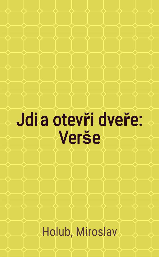 Jdi a otevři dveře : Ver&scaron;e