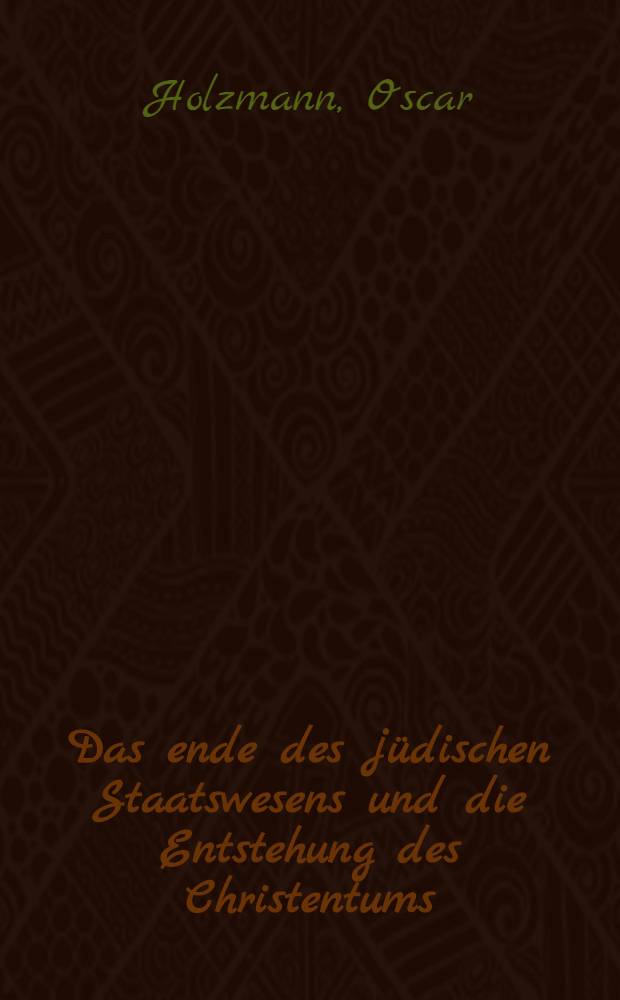 Das ende des jüdischen Staatswesens und die Entstehung des Christentums