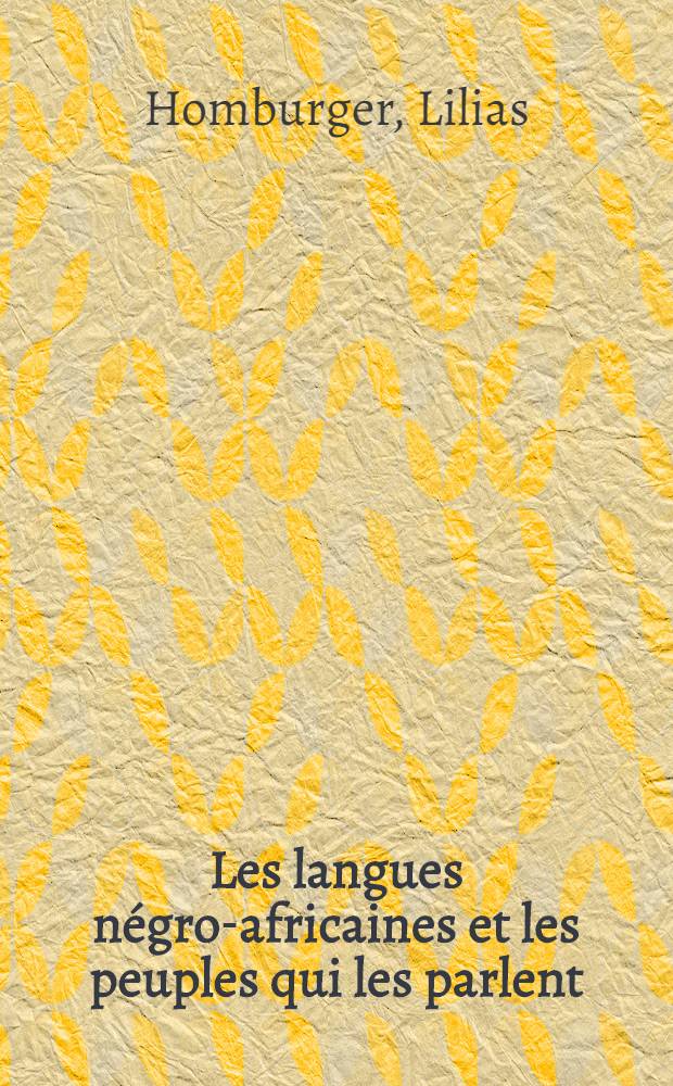 Les langues négro-africaines et les peuples qui les parlent