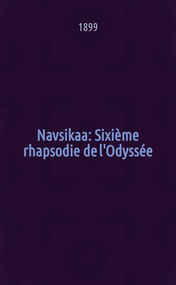 Navsikaa : Sixième rhapsodie de l'Odyssée