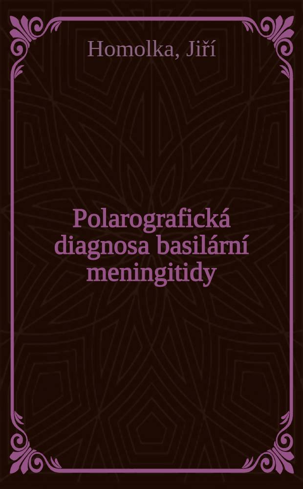 Polarografická diagnosa basilární meningitidy