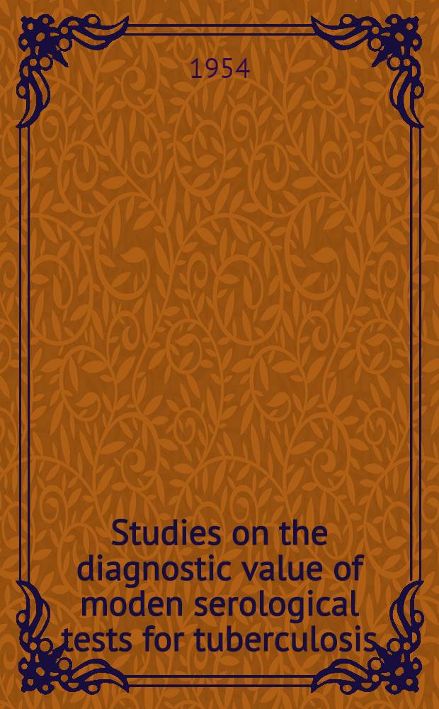 Studies on the diagnostic value of moden serological tests for tuberculosis