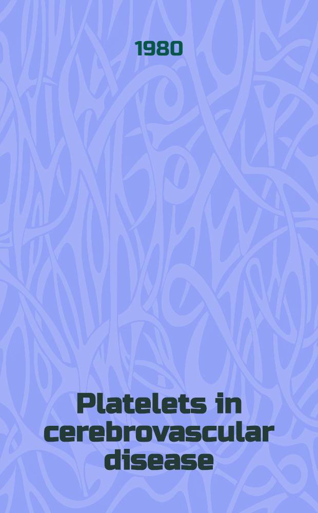 Platelets in cerebrovascular disease : A study on platalet functions a. on inhibition of platelet functions : Acad. proefschr