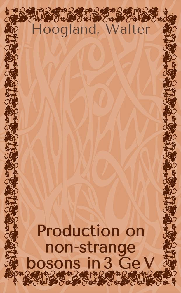 Production on non-strange bosons in 3 Ge V/c K-N interactions : Acad. proefschr. ... aan de Univ. van Amsterdam ..