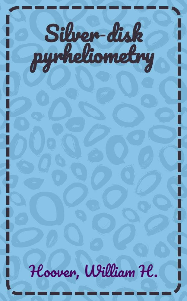 Silver-disk pyrheliometry