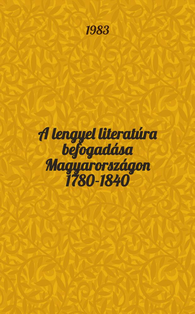 A lengyel literatúra befogadása Magyarországon 1780-1840