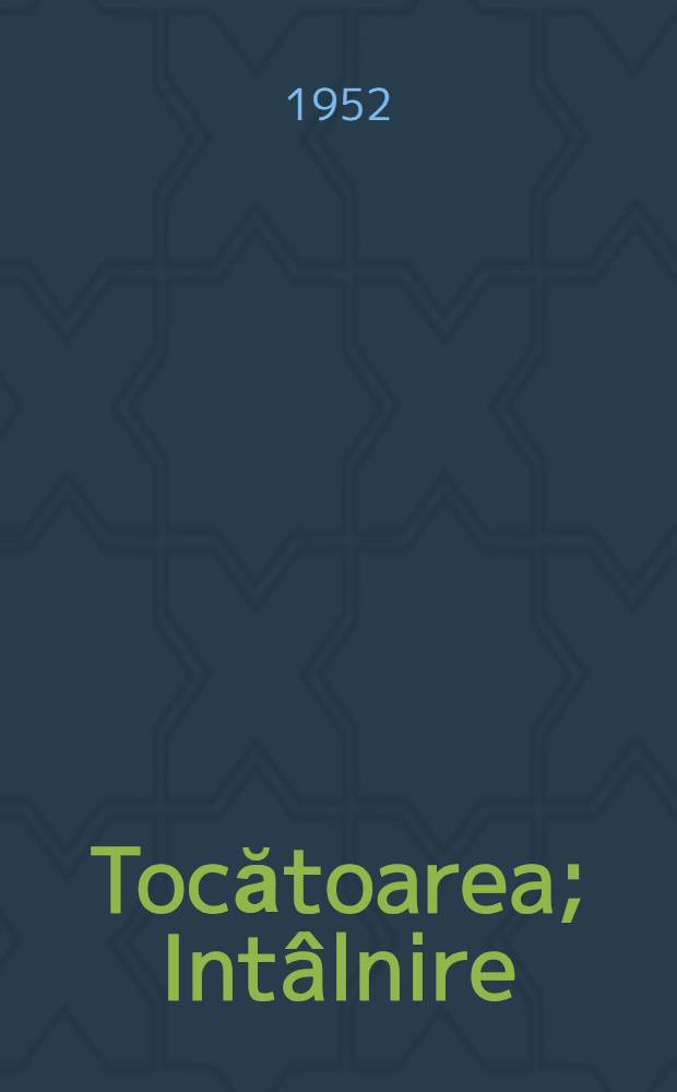 Tocătoarea; Intâlnire: Povestiri