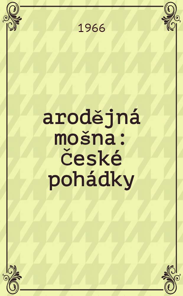Čarodějná mošna : České pohádky : Pro čtenáře od 9 let