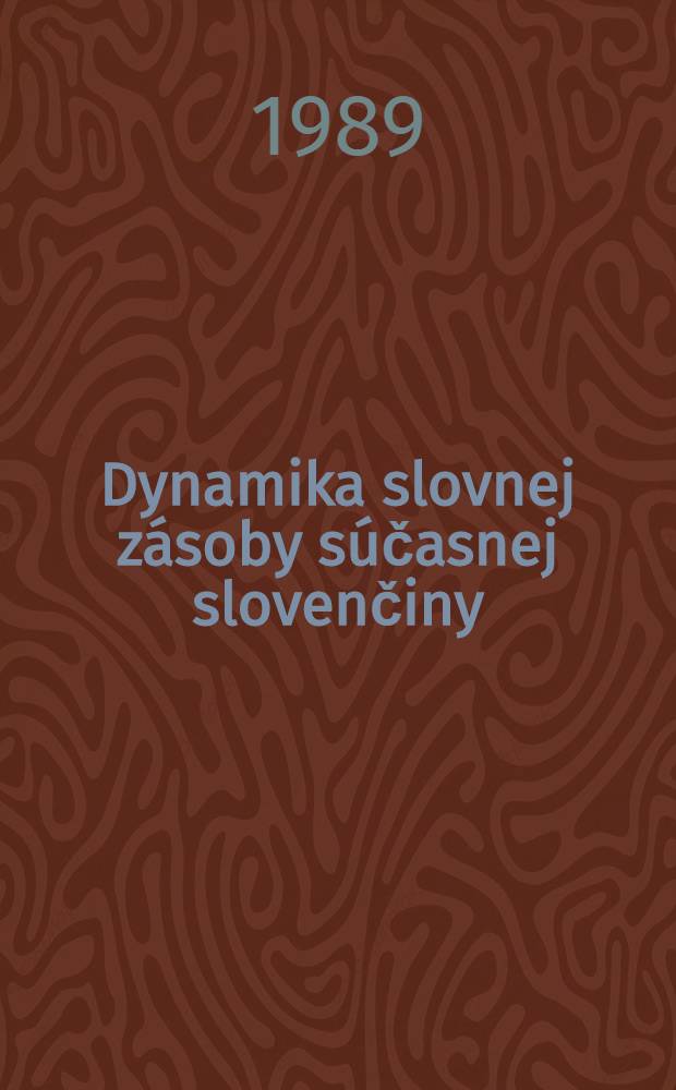 Dynamika slovnej zásoby súčasnej slovenčiny