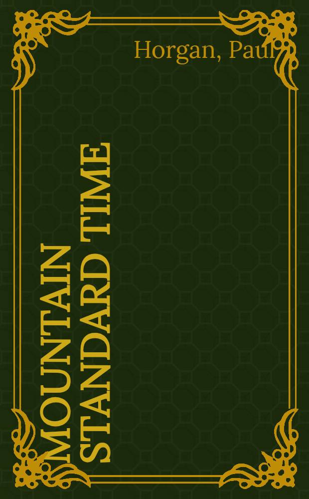 Mountain standard time : Novels