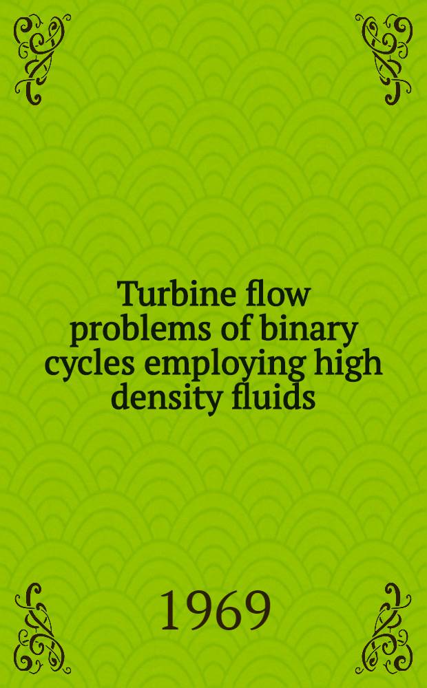 Turbine flow problems of binary cycles employing high density fluids