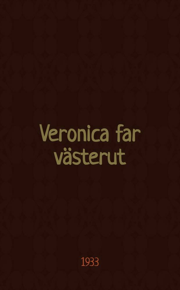 Veronica far västerut : Roman