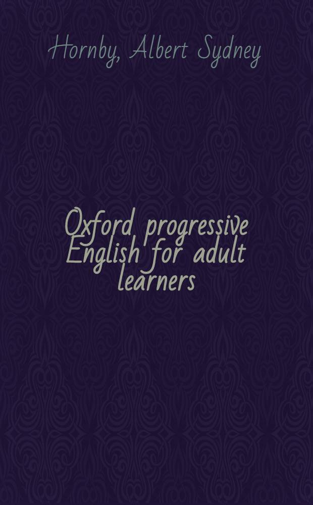 Oxford progressive English for adult learners : Book 1-3