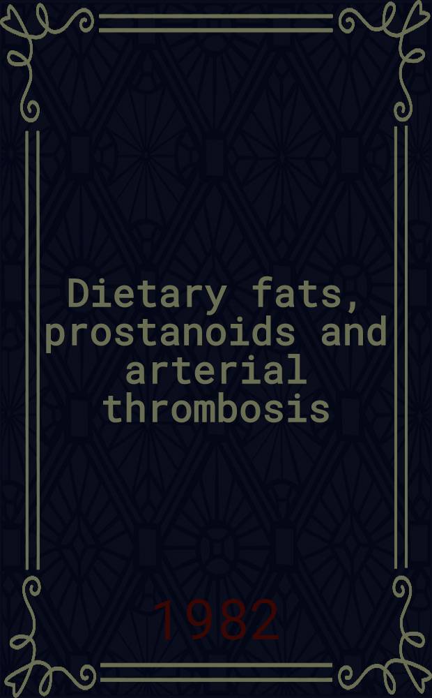 Dietary fats, prostanoids and arterial thrombosis