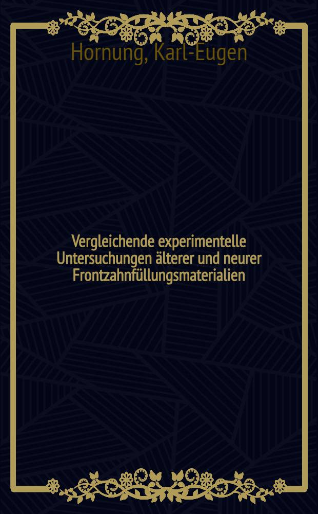 Vergleichende experimentelle Untersuchungen älterer und neurer Frontzahnfüllungsmaterialien (Achatit/biochromatic mit Super-Syntrex und Mer-Don 7 mit Palavit 55) : Inaug.-Diss. ... einer ... Med. Fakultät der ... Univ. zu Tübingen
