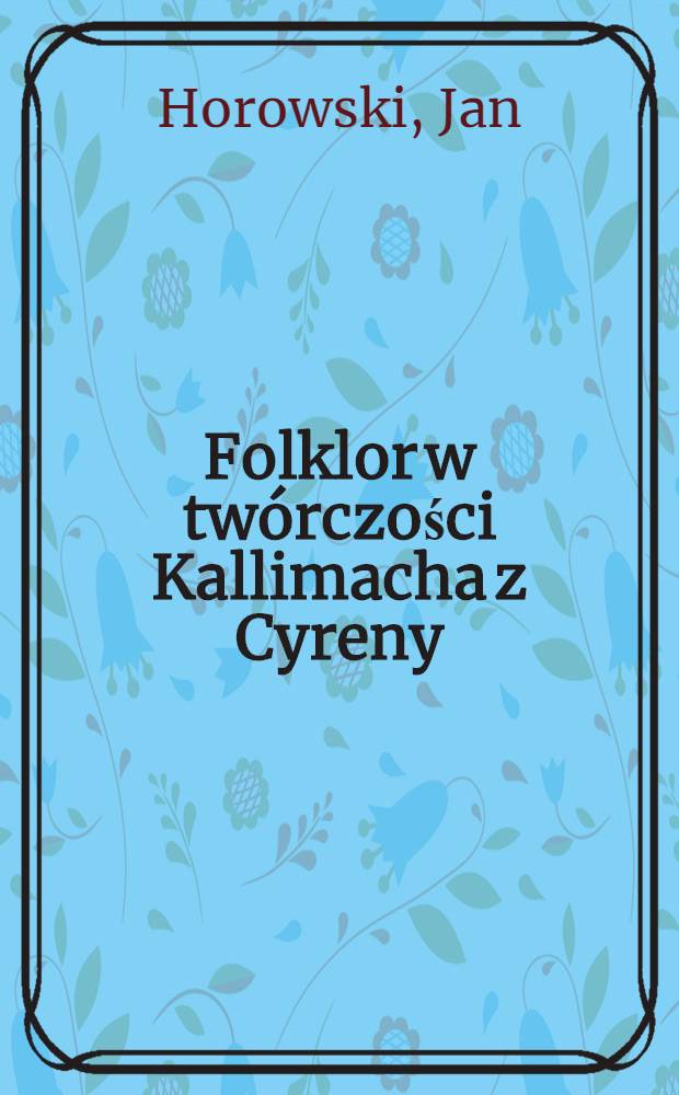 Folklor w twórczości Kallimacha z Cyreny