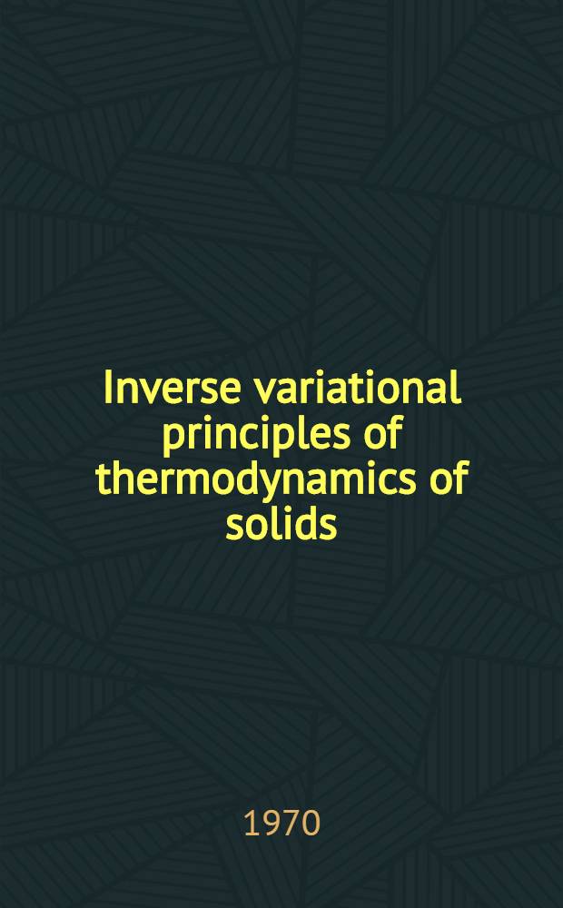 Inverse variational principles of thermodynamics of solids