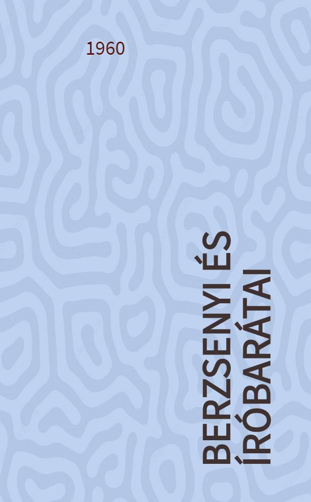 Berzsenyi és íróbarátai