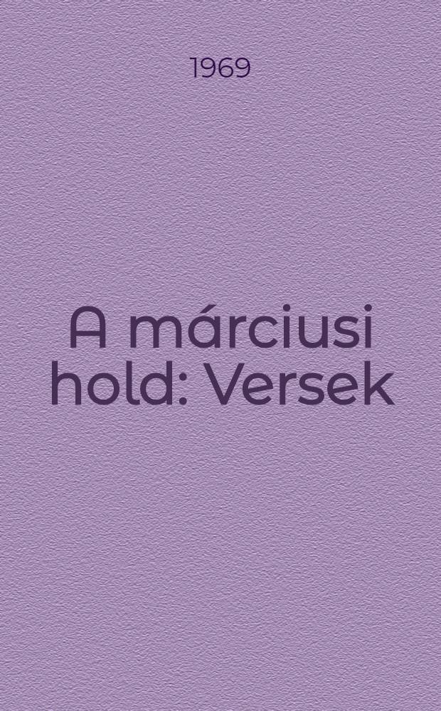 A márciusi hold : Versek