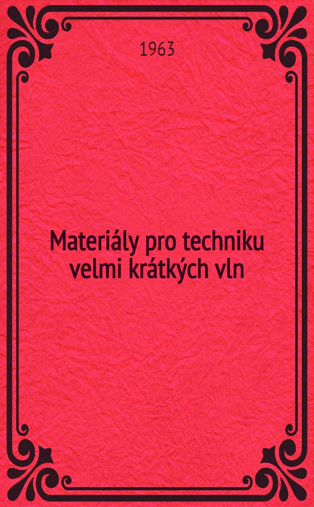 Materiály pro techniku velmi krátkých vln