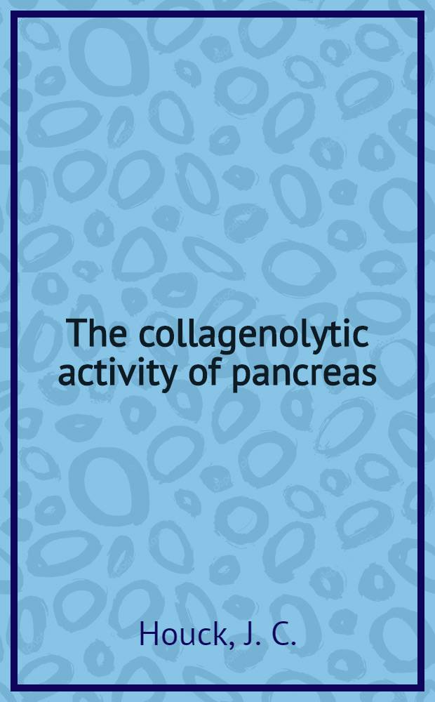 The collagenolytic activity of pancreas