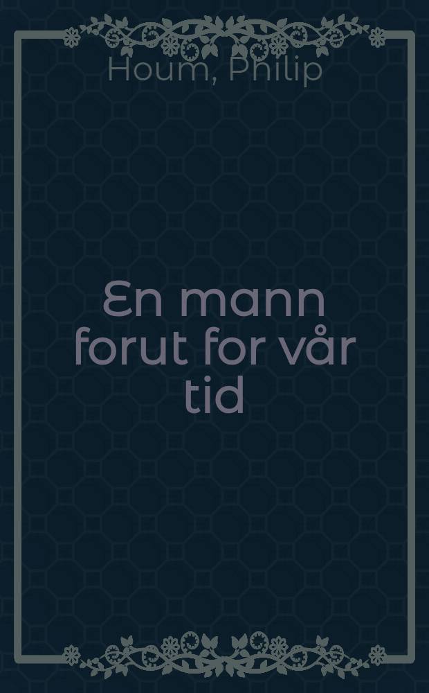 En mann forut for v&aring;r tid : Bj&oslash;rnstjerne Bj&oslash;rnson og vi