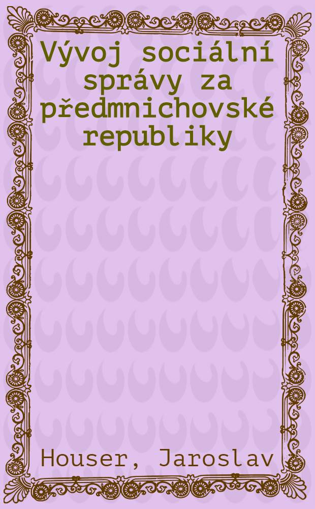 Vývoj sociální správy za předmnichovské republiky
