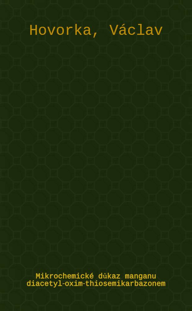 Mikrochemické důkaz manganu diacetyl-oxim-thiosemikarbazonem