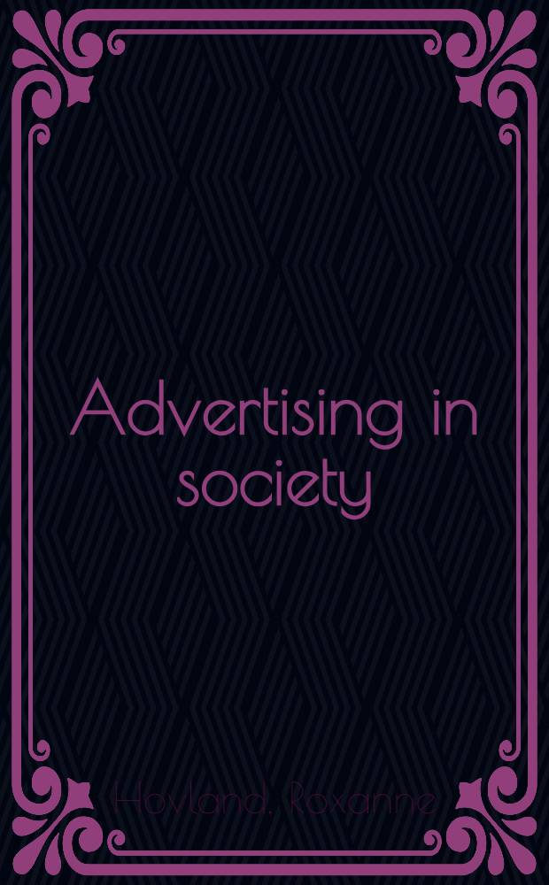 Advertising in society : Classic a. contemporary readings on advertising's role in soc