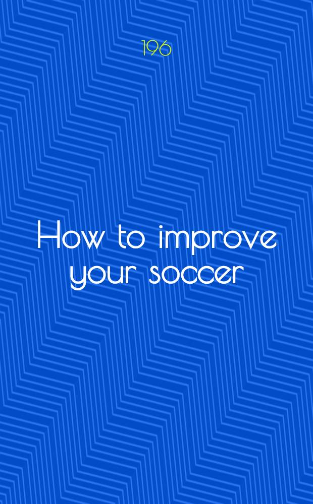 How to improve your soccer