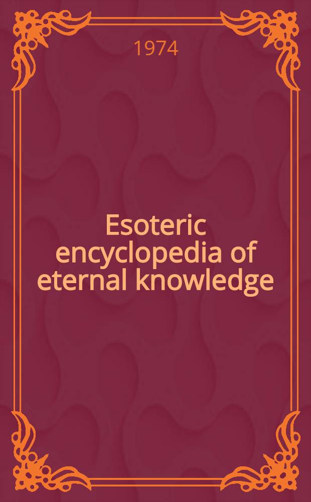Esoteric encyclopedia of eternal knowledge