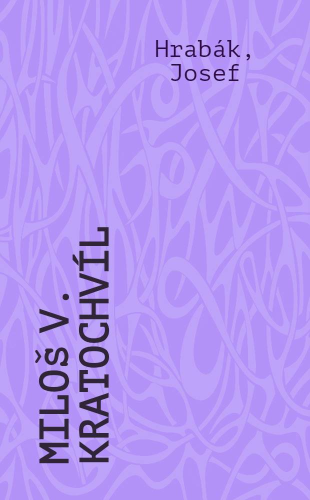 Milo&scaron; V. Kratochv&iacute;l