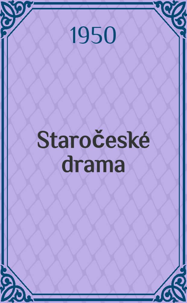 Staročesk&eacute; drama