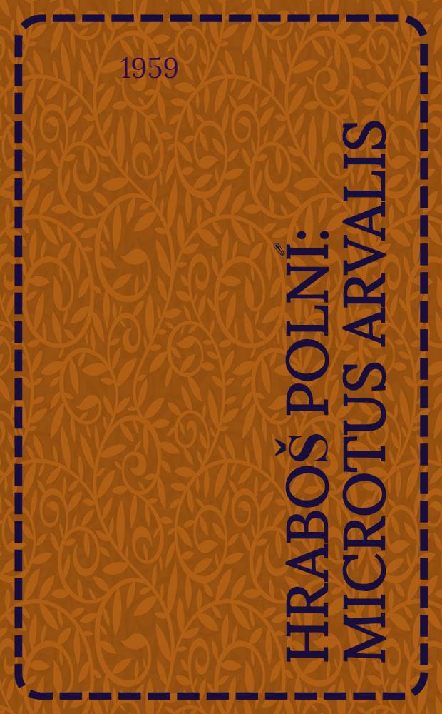 Hrabo&scaron; poln&iacute; : Microtus arvalis