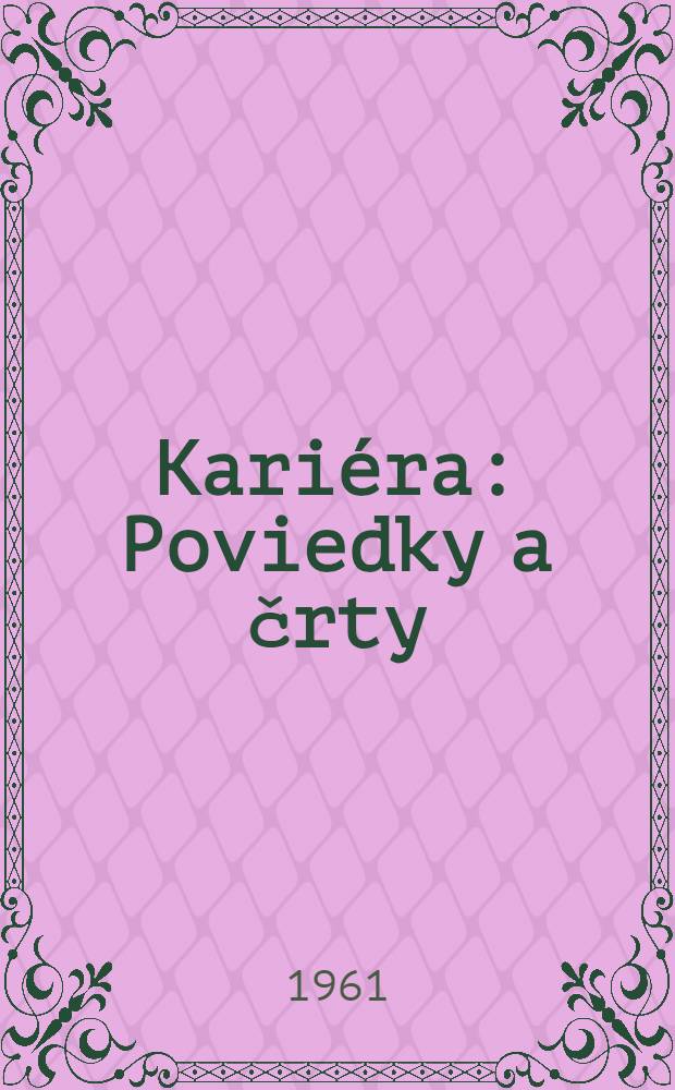Kariéra : Poviedky a črty