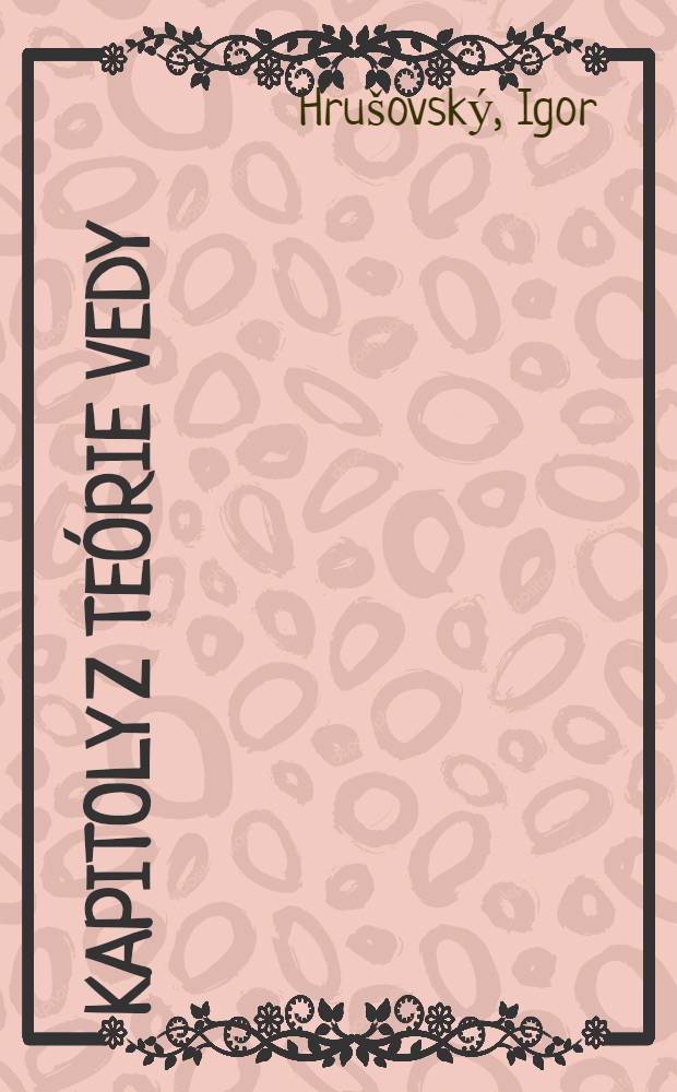 Kapitoly z teórie vedy