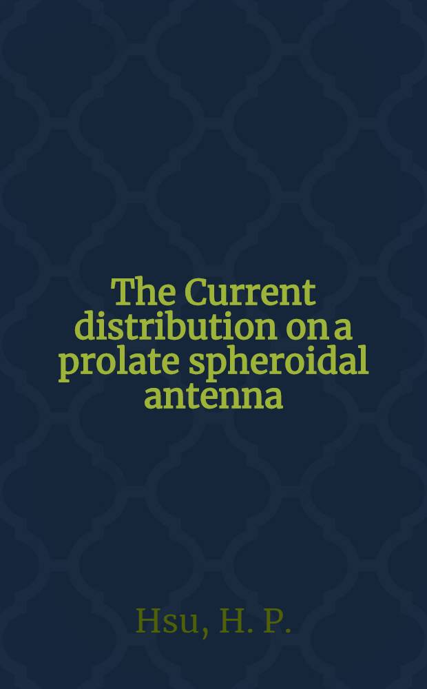 The Current distribution on a prolate spheroidal antenna
