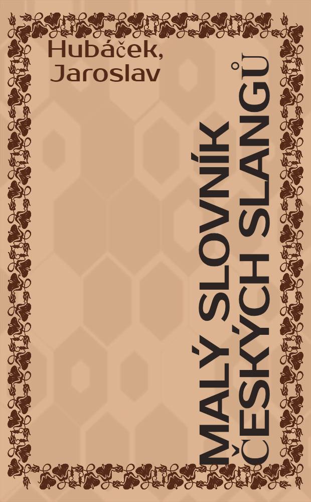 Malý slovník českých slangů