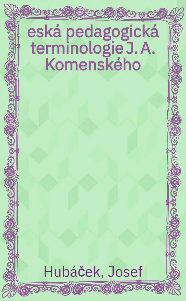 Česká pedagogická terminologie J. A. Komenského