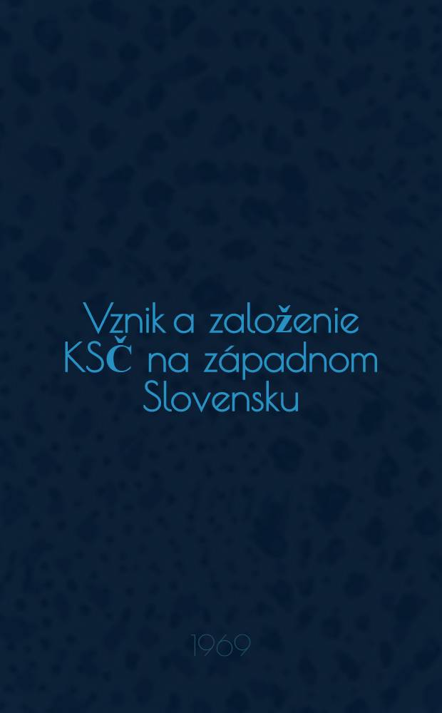 Vznik a založenie KSČ na západnom Slovensku
