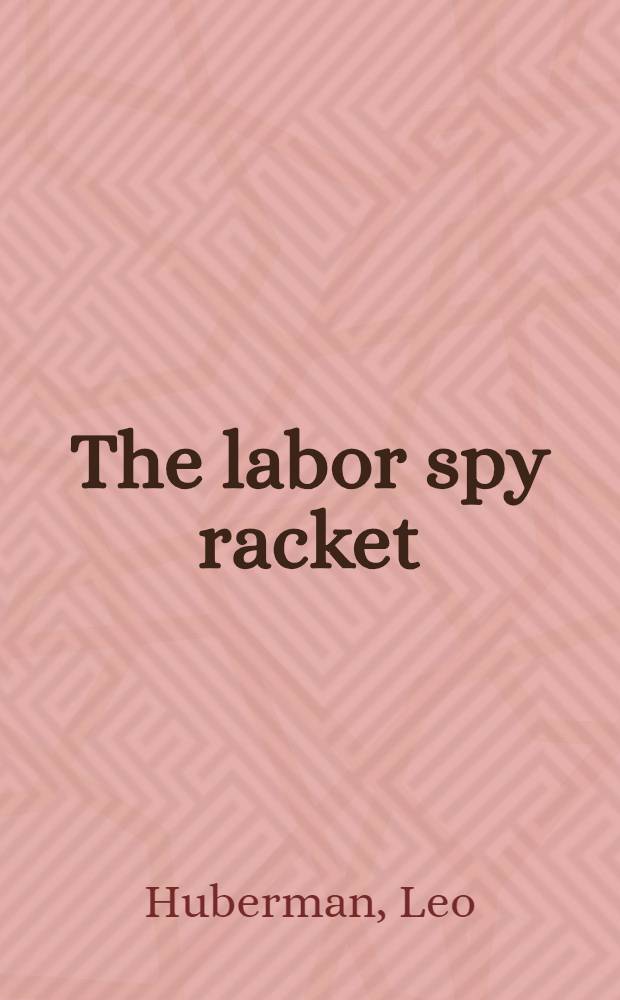 The labor spy racket