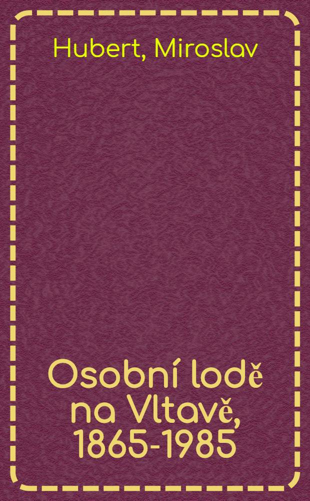 Osobní lodě na Vltavě, 1865-1985