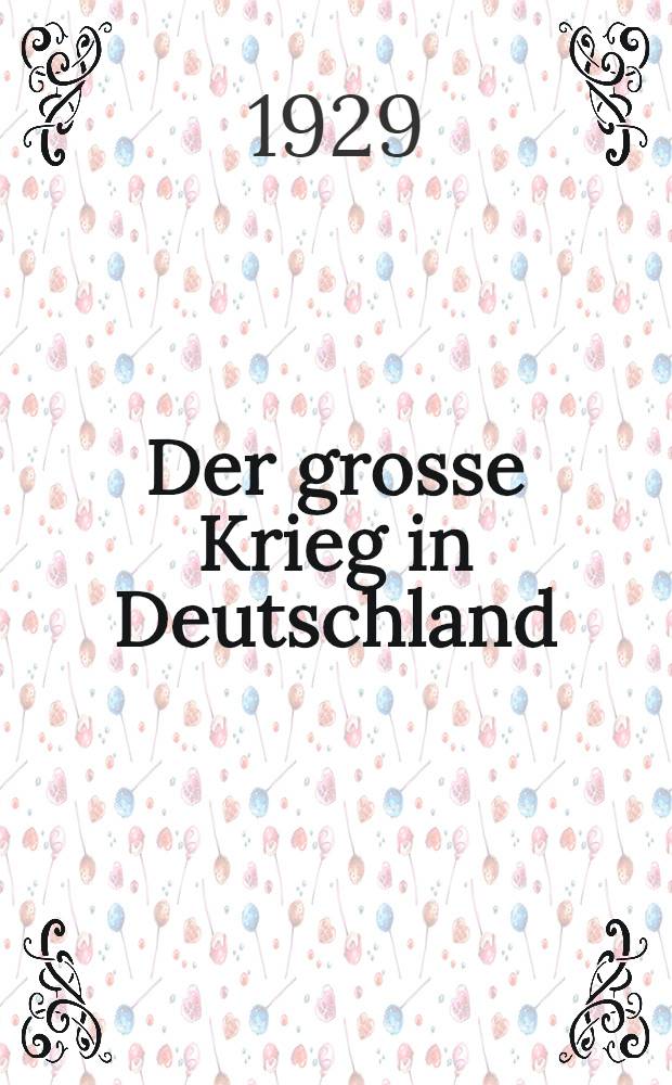 Der grosse Krieg in Deutschland : Bd. 1-2