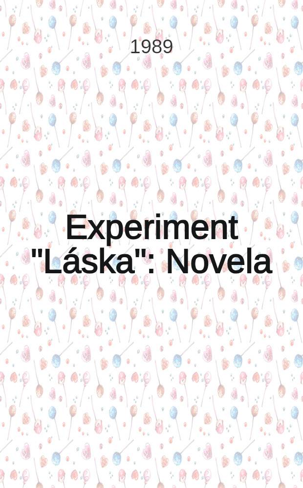 Experiment "Láska" : Novela