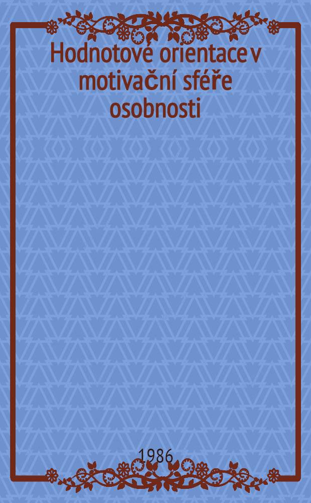Hodnotové orientace v motivační sféře osobnosti