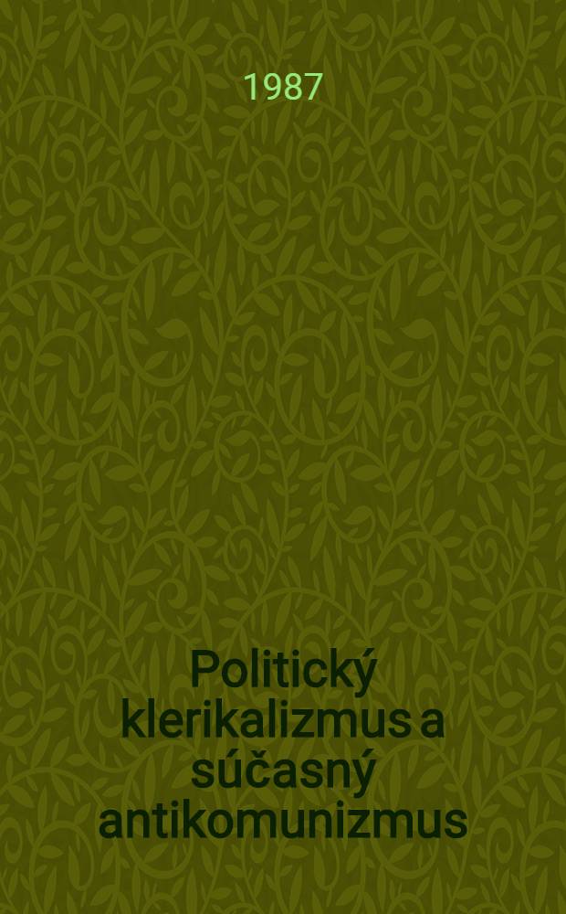 Politický klerikalizmus a súčasný antikomunizmus