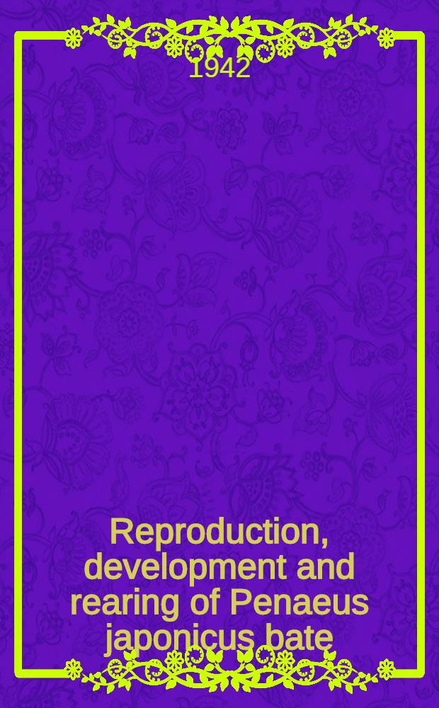 [Reproduction, development and rearing of Penaeus japonicus bate